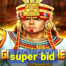 super bid